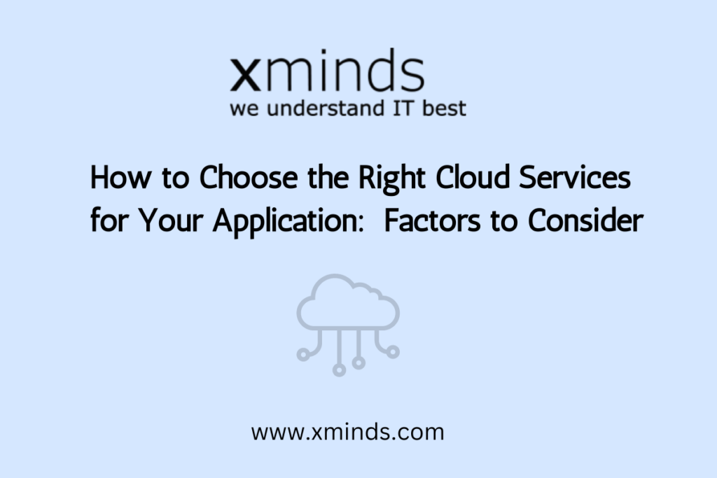 Choose the Best Cloud Services for Your App | Xminds